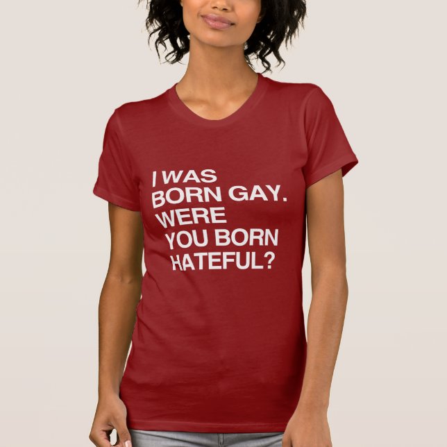 CAMISETA ERA GAY NACIDO. ESTABA USTED BO (Anverso)