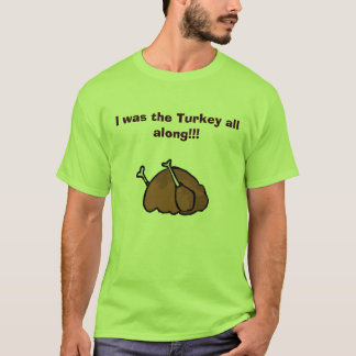 Camiseta ¡Era la Turquía toda adelante!!!
