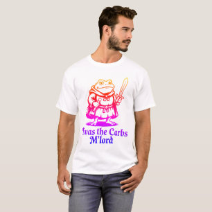 Camiseta Era Los Carbohidratos Mi Señor  Funny Medieval Ran
