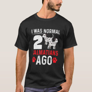 Camiseta Era Normal 2 Dálmatas Hace Diseño De Perros
