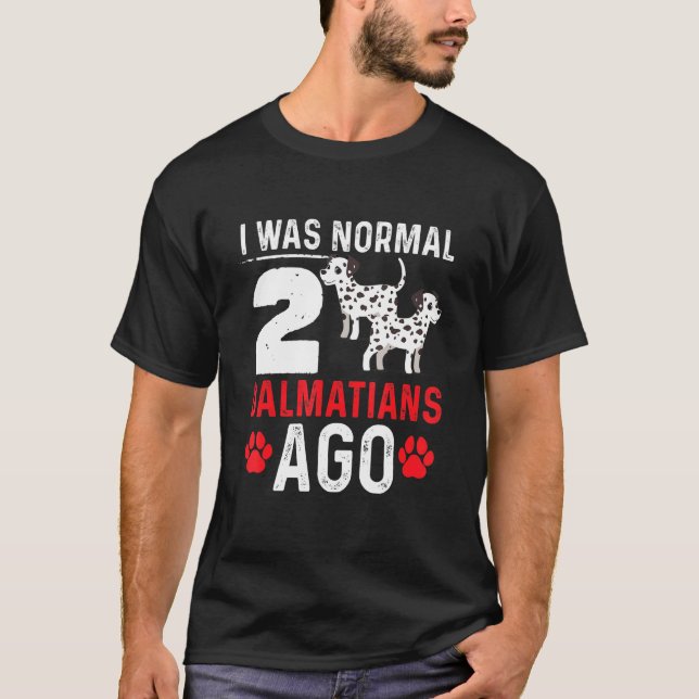 Camiseta Era Normal 2 Dálmatas Hace Diseño De Perros (Anverso)