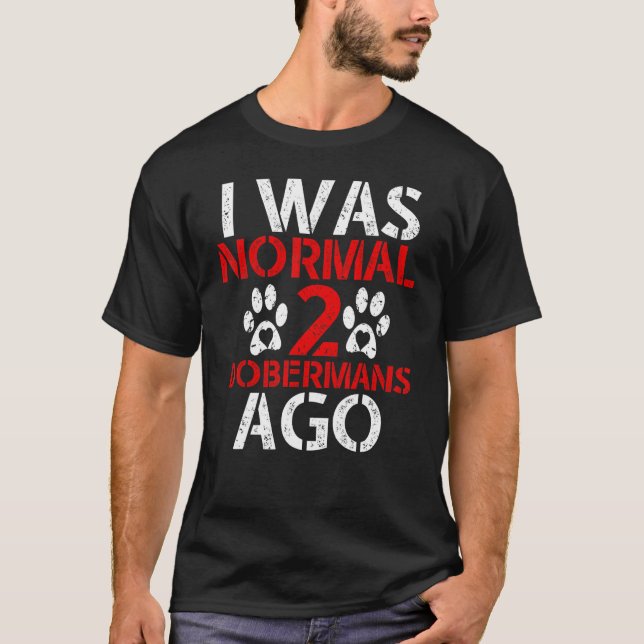 Camiseta Era normal 2 doberman  Era normal dos doberman (Anverso)