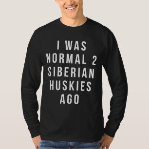 Camiseta Era Normal 2 Esposos Siberianos Ago Relajado