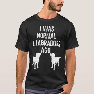 Camiseta Era Normal 2 Labradors Hace Recuperador