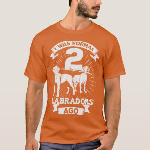 Camiseta Era Normal 2 Labradors Hace Regalo De Perro Lover