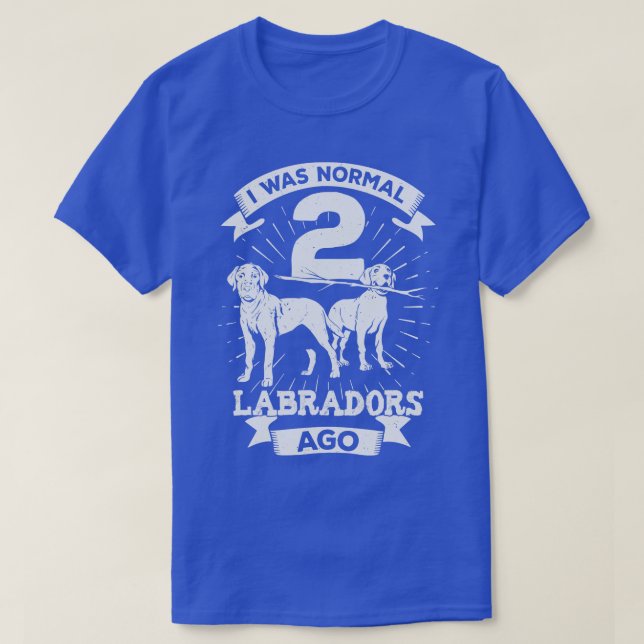 Camiseta Era Normal 2 Labradors Hace Regalo De Perro Lover (Diseño del anverso)