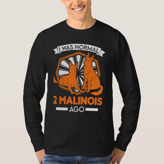 Camiseta Era Normal 2 Malinois Ago Belga Malinois (Anverso)