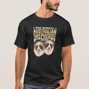 Camiseta Era Normal 2 Pastores Australianos Hace Premium