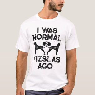 Camiseta Era Normal 2 Vizslas Ago Funny Vizsla Dog Vintag