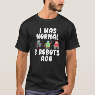 Camiseta Era normal 3 Robots hace Robotics