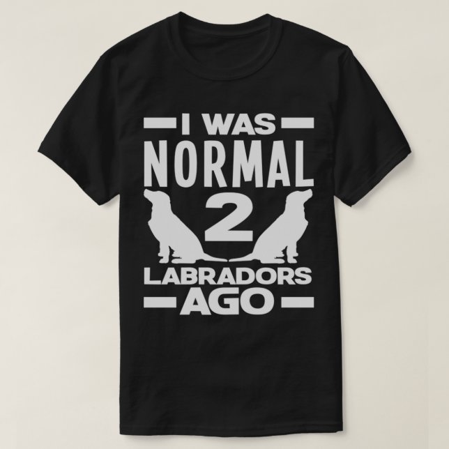 Camiseta Era normal dos labradores antes de la recuperación (Diseño del anverso)