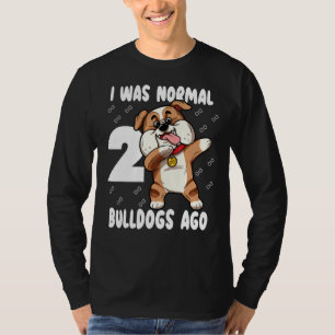 Camiseta Era Normal Hace 2 Bulldoges, Mamá Cura Madres De M