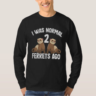 Camiseta Era Normal Hace 2 Ferretes Cute Ferret Hombres