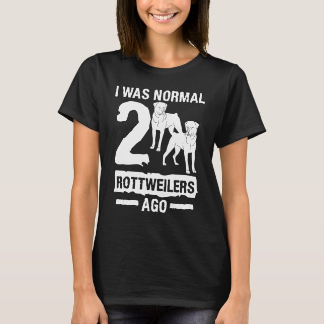 Camiseta Era Normal Hace 2 Rottweilers (Anverso)