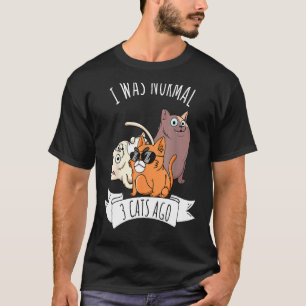 Camiseta Era Normal Hace 3 Gatos, Gato, Papá, Gente Loco