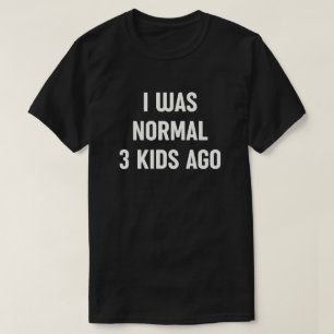Camiseta Era Normal Hace 3 Niños - Divertida Vida De Mamá