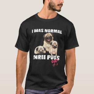 Camiseta Era Normal Hace 3 Pugs Divertidos Perros Lover Y P
