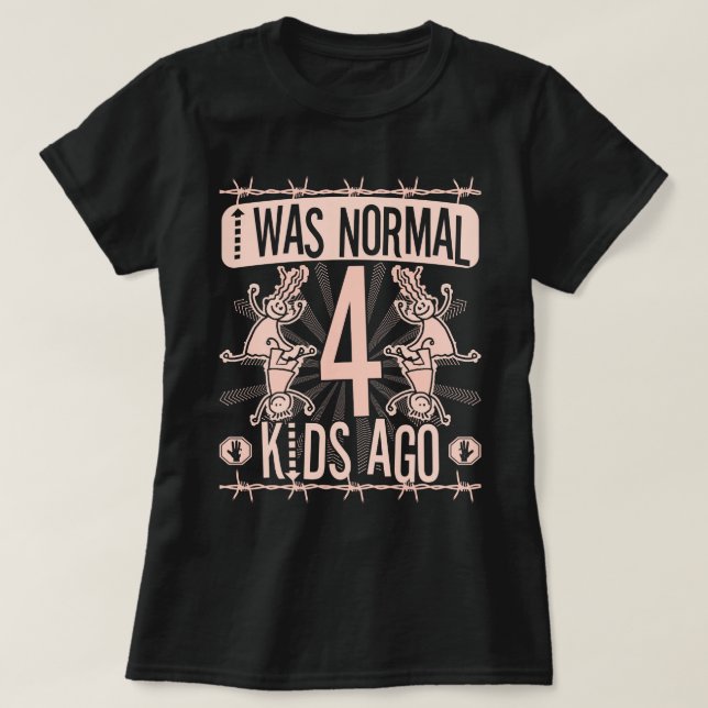 CAMISETA ERA NORMAL HACE CUATRO HIJOS - MADRE DE CUATRO HIJ (Diseño del anverso)