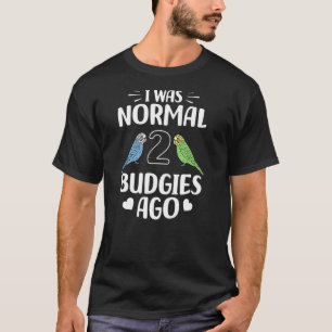 Camiseta Era Normal Hace Dos Bugies Mascota Bird Budgerigar