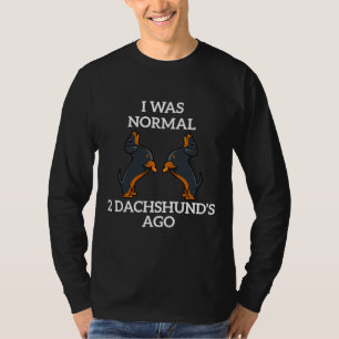 Camiseta Era Normal Hace Dos Dachshund