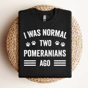 Camiseta Era Normal Hace Dos Pomeranianos Funny Pomeranian