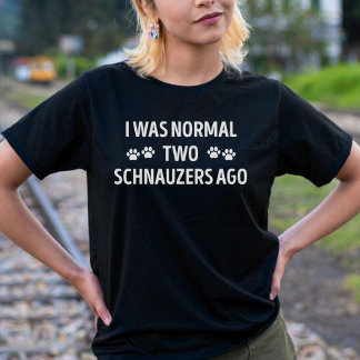 Camiseta Era Normal Hace Dos Schnauzers Divertidos