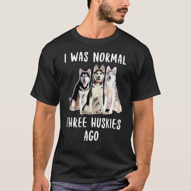 Camiseta Era Normal Hace Tres Esposos Divertidos Perros (Anverso)