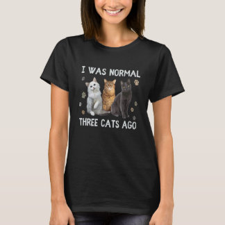 Camiseta Era Normal Hace Tres Gatos