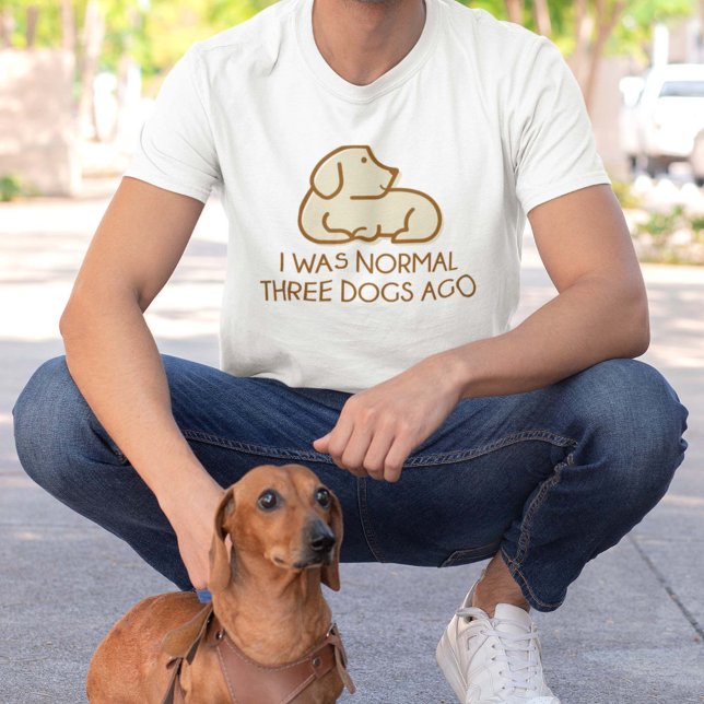 Camiseta Era Normal Hace Tres Perros (I Was Normal Three Dogs Ago T-Shirt)