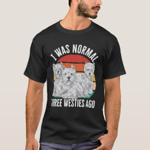 Camiseta Era normal hace tres Westies West Highland White