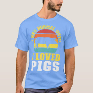 Camiseta Era Normal Hasta Que Amaba A Los Animales De Ganad