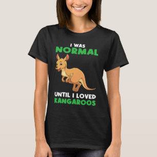 Camiseta Era normal hasta que amaba el canguro canguro