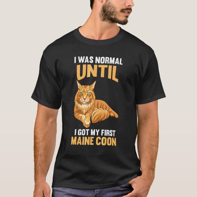 Camiseta Era Normal Hasta Que Conseguí Mi Primer Coon De Ma (Anverso)