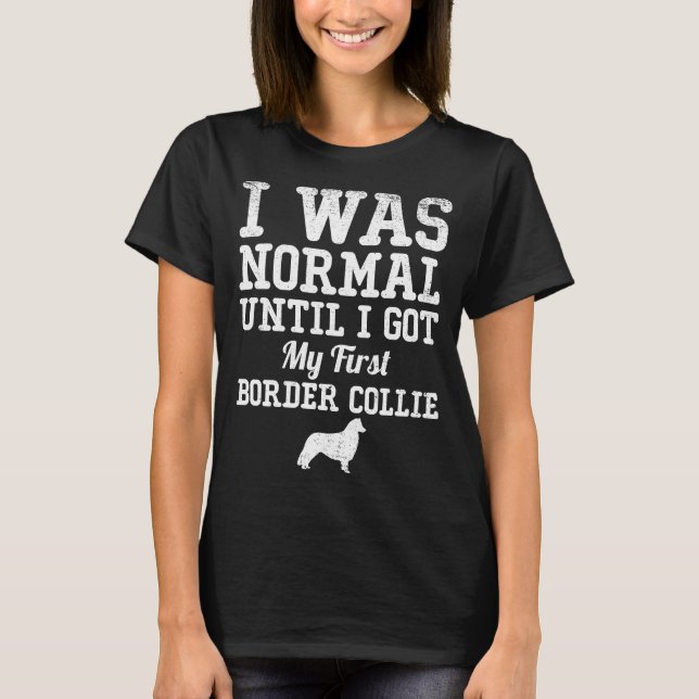 Camiseta Era normal hasta que consiguiera mi primer border (Anverso)