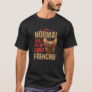 Camiseta Era Normal Hasta Que Recibí Mi Primer Animal Franc