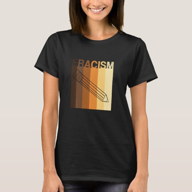 Camiseta ERACISMO Borrar racismo contra el racismo Igualdad (Anverso)