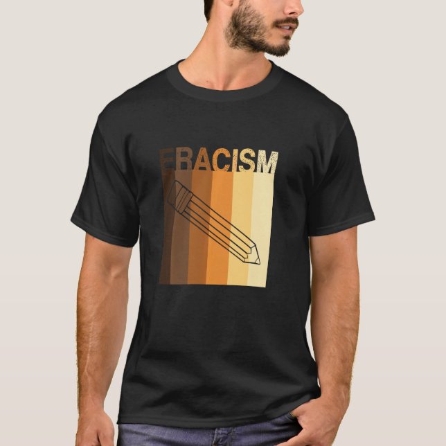 Camiseta ERACISMO Borrar racismo contra el racismo Igualdad (Anverso)