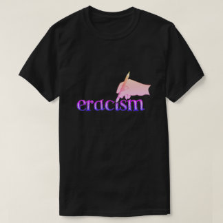 Camiseta Eracismo T-Shirt