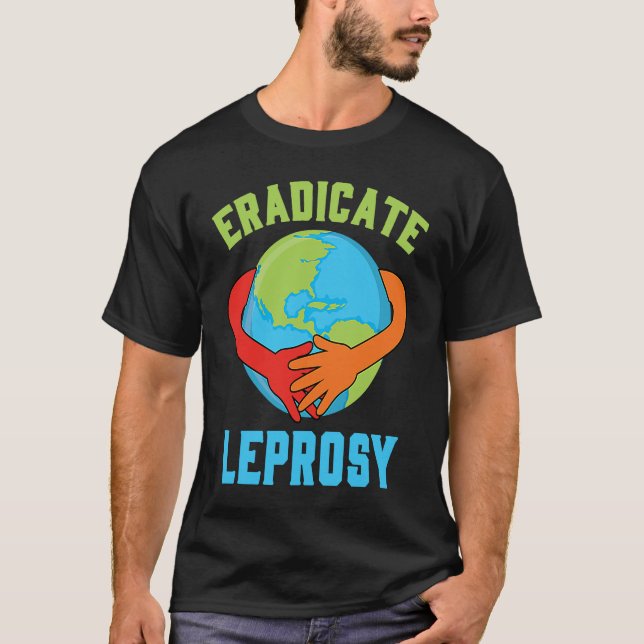 Camiseta Eradicate Leprosy Disease Awareness and Support (Anverso)