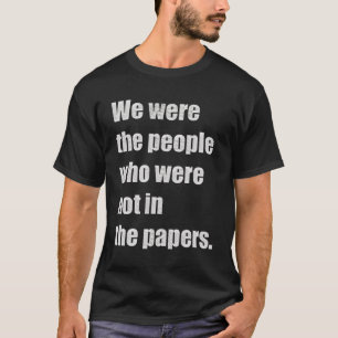 Camiseta Éramos las personas que no estaban en el