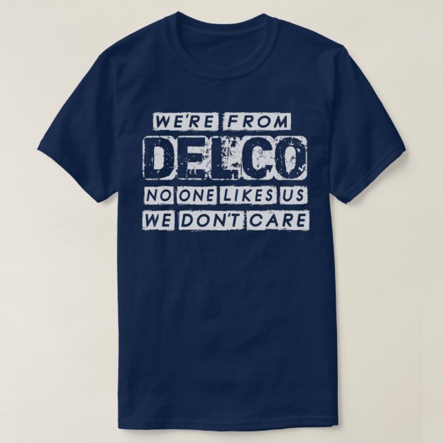 Camiseta Eran de Delco A Nadie Nos Gusta No Nos Importa Gra (Diseño del anverso)