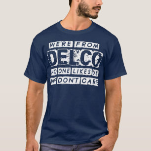 Camiseta Eran de Delco A Nadie Nos Gusta No Nos Importa Gra