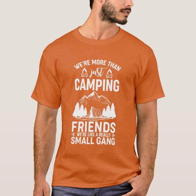 Camiseta ¿Eran Morehan los amigos que acampan como un retro (Anverso)