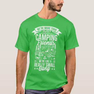 Camiseta ¿Eran Morehan solo amigos de camping chica
