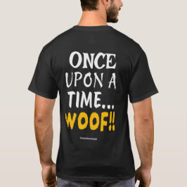 Camiseta ✨ Érase una vez... WOOF!! 🐾