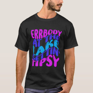 Camiseta Erbody En El Lago Gettin Tipsy
