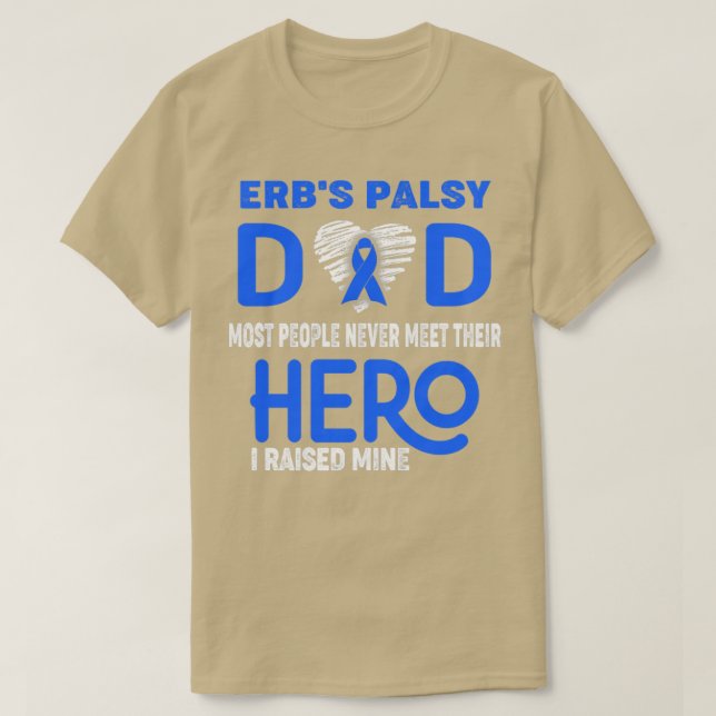 Camiseta Erbs Palsy Dad La Mayoría De La Gente Nunca Conoce (Diseño del anverso)