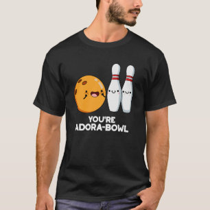 Camiseta Eres Adora-Bowl Funny Bowling Pun Dark BG