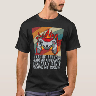 Camiseta Eres Afortunado De Que Hice Una Aparición Videojue