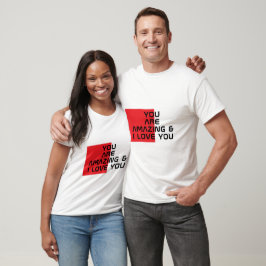 Camiseta "Eres asombroso y te amo" Texto en negrita